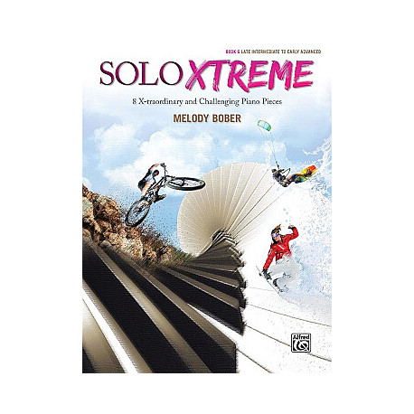 Solo Xtreme - Book 6 : 8 X-traordinary and challenging piano pieces