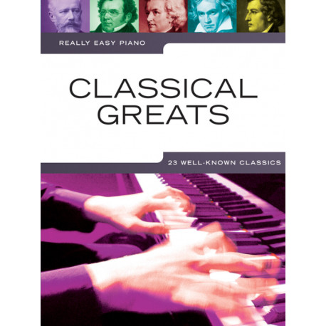 CLASSICAL GREATS : 23 morceaux célèbres