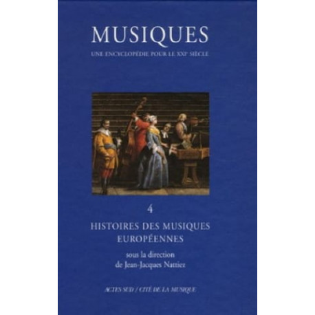 Musiques : une encyclopédie pour le XXIe siècle, vol. 4