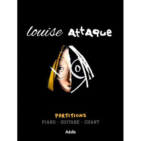 LOUISE ATTAQUE PARTITIONS PIANO CHANT GUITARE