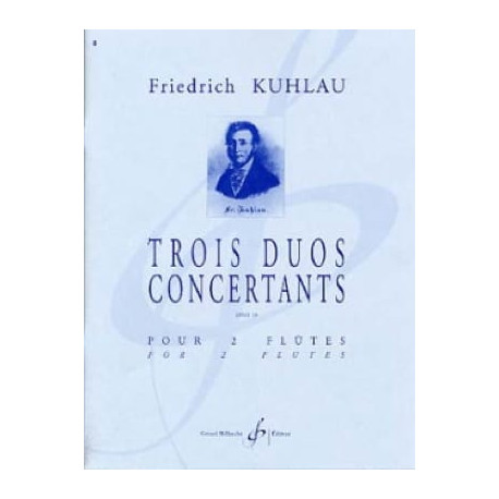 Friedrich Kuhlau 3 Duos concertants Opus 10 - 2 Flûtes