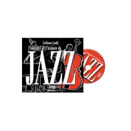 L'essentiel de l'histoire du Jazz Guillaume GERDIL