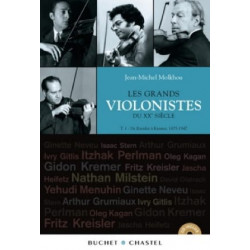 Les grands violonistes du XXe siècle, Tome 1: 1875-1947