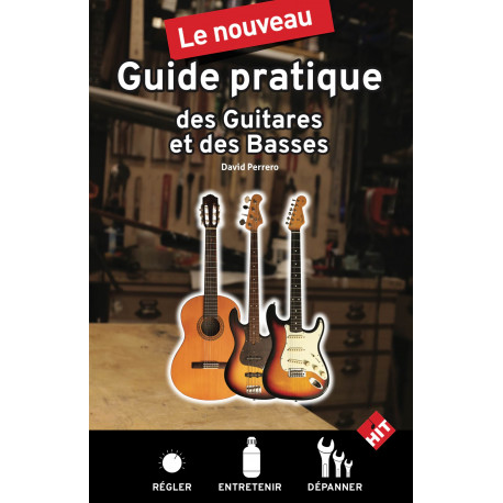 Guide Pratique des Guitares et des Basses