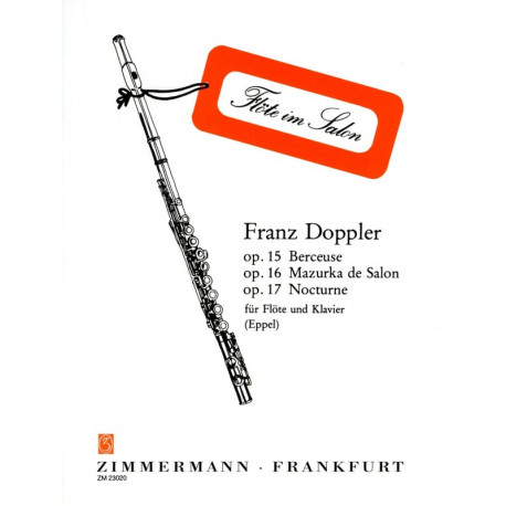 Franz Doppler Berceuse Op.15 - Mazurka de Salon Op.16 - Nocturne Op.17