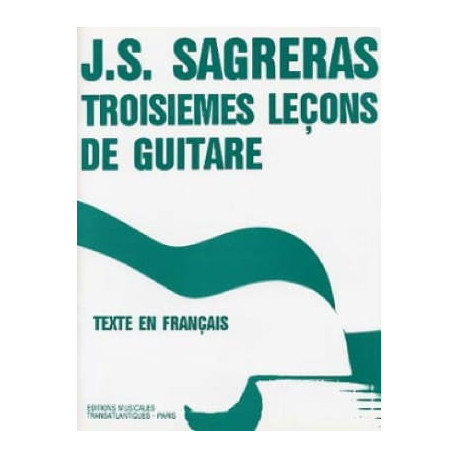 Julio S. Sagreras Troisièmes leçons de guitare