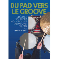 Méthode de batterie Du pad vers le Groove par Gabriel Delmas