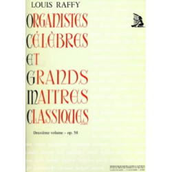 Organistes Célèbres et Grands Maîtres Classiques Volume 2