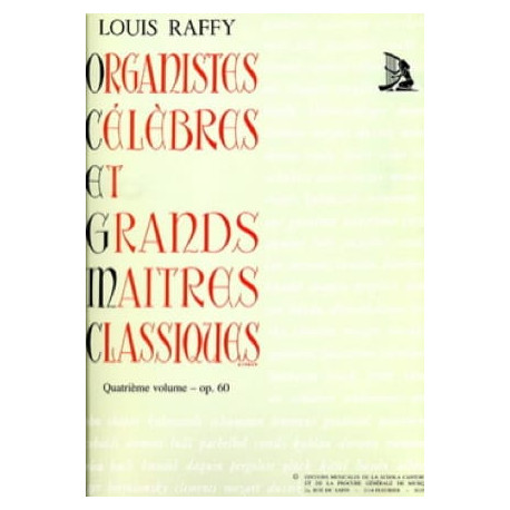 Organistes Célèbres et Grands Maîtres Classiques Volume 4