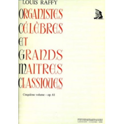 Organistes Célèbres et Grands Maîtres Classiques Volume 5