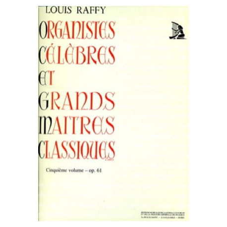 Organistes Célèbres et Grands Maîtres Classiques Volume 5